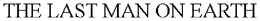 THE LAST MAN ON EARTH trademark