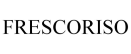 FRESCORISO trademark
