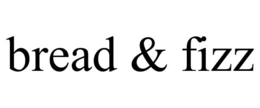 BREAD & FIZZ trademark