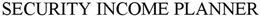 SECURITY INCOME PLANNER trademark