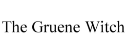 THE GRUENE WITCH trademark
