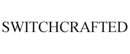 SWITCHCRAFTED trademark