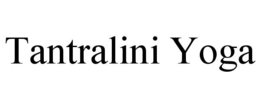 TANTRALINI YOGA trademark