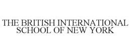 THE BRITISH INTERNATIONAL SCHOOL OF NEW YORK trademark