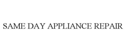 SAME DAY APPLIANCE REPAIR trademark