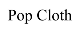 POP CLOTH trademark