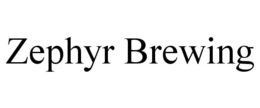 ZEPHYR BREWING trademark