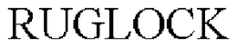 RUGLOCK trademark