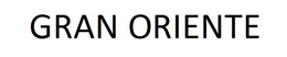 GRAN ORIENTE trademark