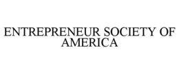 ENTREPRENEUR SOCIETY OF AMERICA trademark