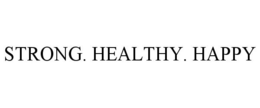 STRONG. HEALTHY. HAPPY trademark