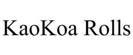 KAOKOA ROLLS trademark