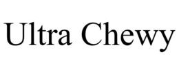 ULTRA CHEWY trademark