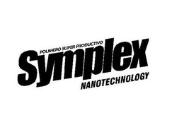 POLIMERO SUPER PRODUCTIVO SYMPLEX NANOTECHNOLOGY trademark
