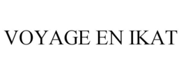 VOYAGE EN IKAT trademark