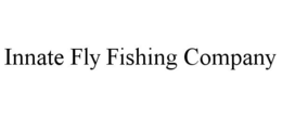 INNATE FLY FISHING COMPANY trademark