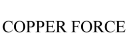COPPER FORCE trademark