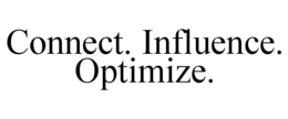 CONNECT. INFLUENCE. OPTIMIZE. trademark