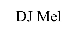 DJ MEL trademark