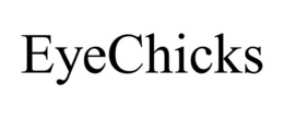 EYECHICKS trademark