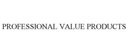 PROFESSIONAL VALUE PRODUCTS trademark