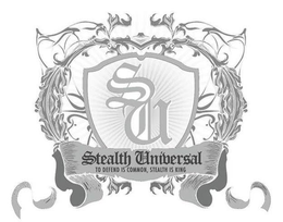 SU STEALTH UNIVERSAL TO DEFEND IS COMMON, STEALTH IS KING trademark