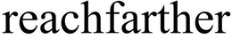 REACHFARTHER trademark