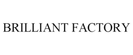 BRILLIANT FACTORY trademark