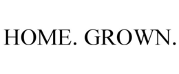 HOME. GROWN. trademark