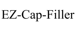 EZ-CAP-FILLER trademark
