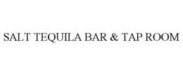 SALT TEQUILA BAR & TAP ROOM trademark