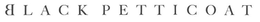 BLACK PETTICOAT trademark
