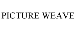 PICTURE WEAVE trademark