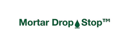 MORTAR DROP STOP trademark