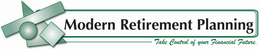 MODERN RETIREMENT PLANNING TAKE CONTROL OF YOUR FINANCIAL FUTURE trademark