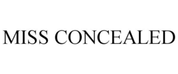 MISS CONCEALED trademark