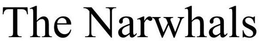THE NARWHALS trademark
