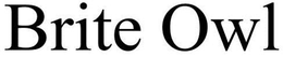 BRITE OWL trademark
