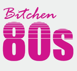 BITCHEN 80S trademark