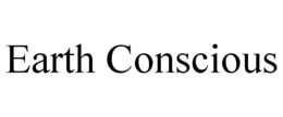 EARTH CONSCIOUS trademark