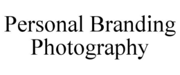 PERSONAL BRANDING PHOTOGRAPHY trademark