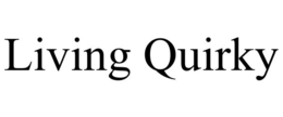 LIVING QUIRKY trademark