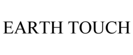 EARTH TOUCH trademark