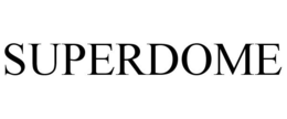 SUPERDOME trademark