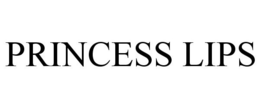 PRINCESS LIPS trademark
