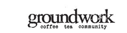 GROUNDWORK COFFEE TEA COMMUNITY trademark