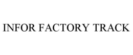 INFOR FACTORY TRACK trademark