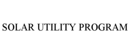 SOLAR UTILITY PROGRAM trademark