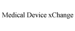 MEDICAL DEVICE XCHANGE trademark