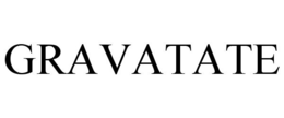 GRAVATATE trademark